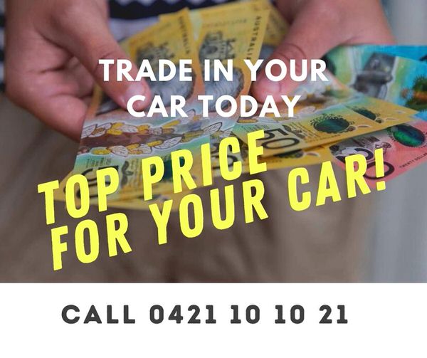 Top price for your trade in car today - Call Sydneycars on 0421101021 for quote today